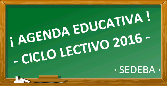 AGENDA EDUCATIVA – CICLO LECTIVO 2016 – TODAS LAS ÁREAS