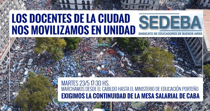 LOS DOCENTES MARCHAMOS POR LA CONTINUIDAD DE LA NEGOCIACIÓN PARITARIA EN LA CABA