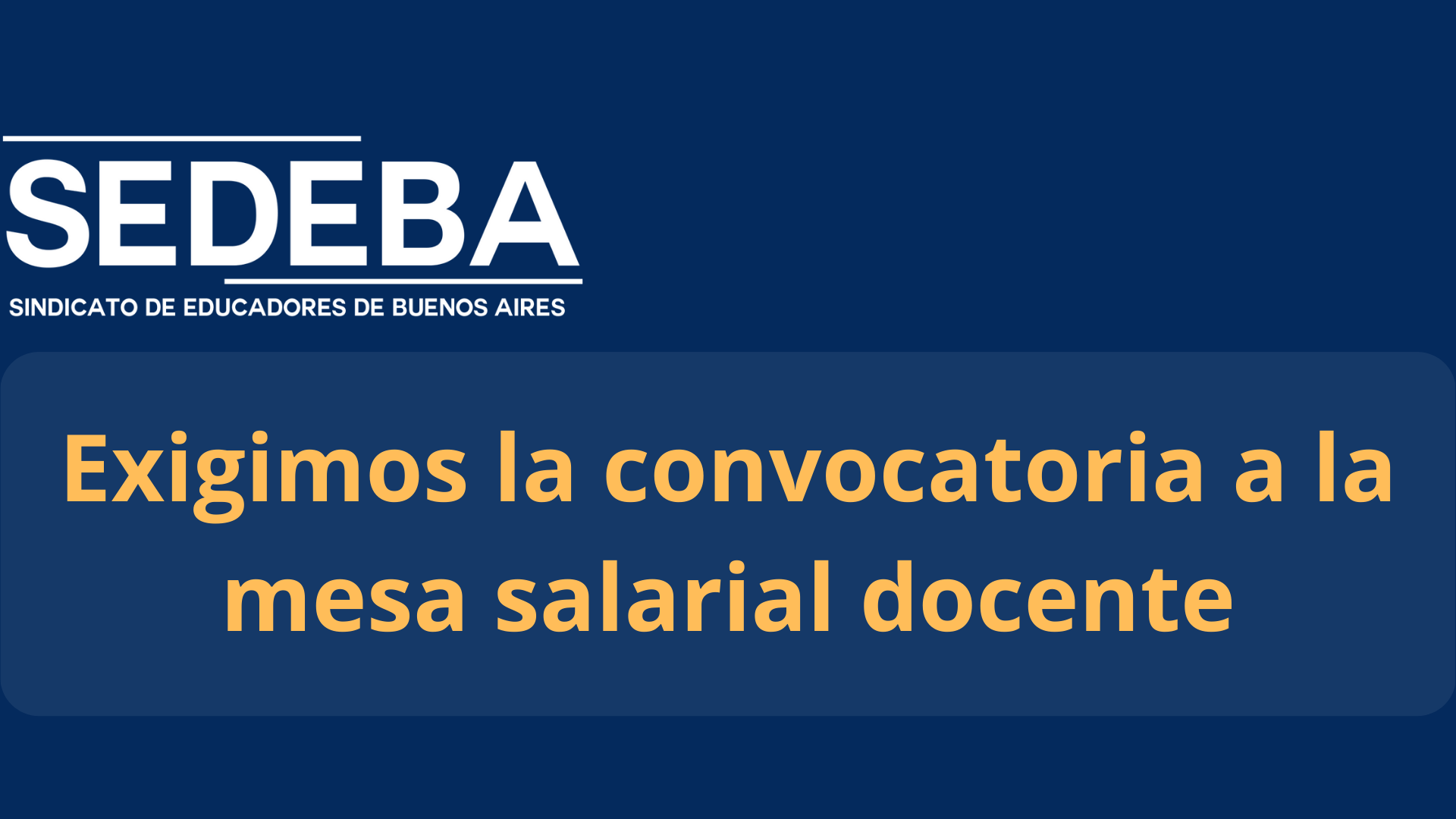Exigimos la convocatoria a la mesa salarial docente - SEDEBA