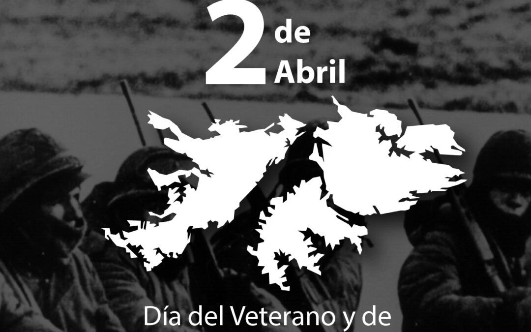 2 de Abril Dia del Veterano y de los Caídos en la Guerra de Malvinas