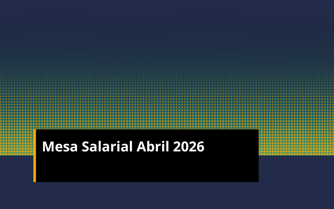 Mesa Salarial Abril 2026